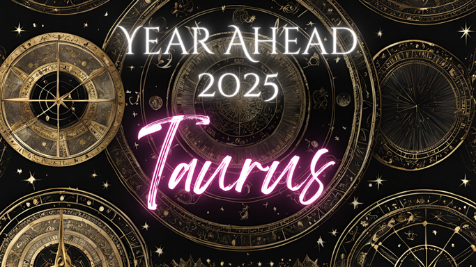 Embarking on an opportunity you once thought was impractical [All Access] Taurus 2025
